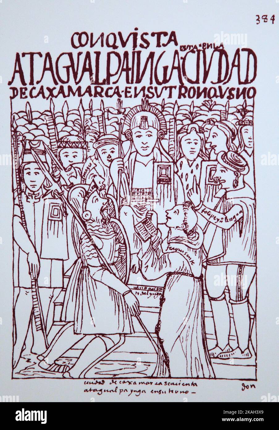 384.Diego de Almagro,Francisco Pizarro,frère Vicente de Valverde agenouillé devant Atahualpa Inca à Cajamarca, avec le Felipillo indien comme interprète.par Felipe Guamán Poma de Ayala (1535- 1616).Guamán Poma raconte comment l'espagne a construit l'empire colonial le plus vaste dans le 'Nouveau monde'' et la conquête D'un point de vue andin,en particulier les mauvais traitements infligés aux indigènes des Andes par les Espagnols,appelés Nueva corónica y buen gobierno. Guaman Banque D'Images