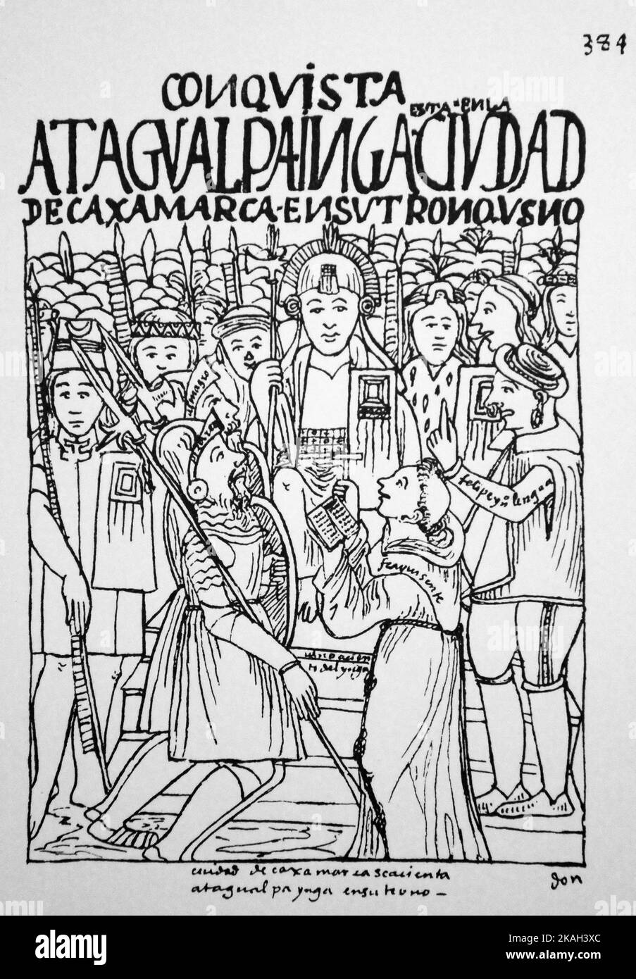 384.Diego de Almagro,Francisco Pizarro,frère Vicente de Valverde agenouillé devant Atahualpa Inca à Cajamarca,avec le Felipillo indien comme interprète.par Felipe Guamán Poma de Ayala (1535- 1616).Guaman Banque D'Images