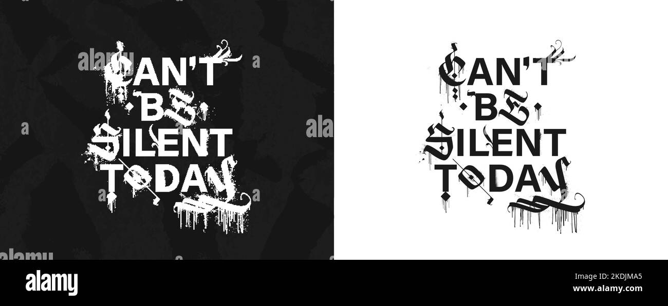 T-shirt Calligraphie moderne et imprimé merch avec texte - CAn't be Silent Today Illustration de Vecteur