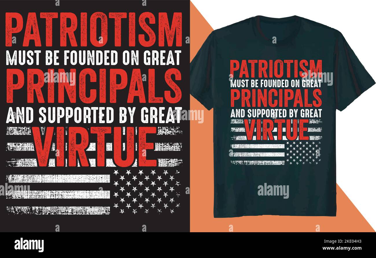 L'icône avec le texte « le patriotisme doit être fondé sur de grands principes » et le motif du t-shirt sur fond orange et blanc Illustration de Vecteur