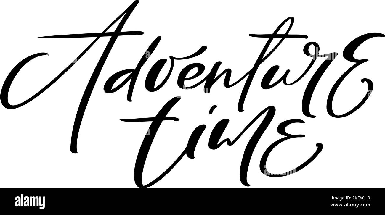 Texte caligraphique vectoriel manuscrit Adventure Time. Citation design pour les vacances d'hiver, calendrier de l'Avent de Noël, cartes de voeux, affiche Illustration de Vecteur