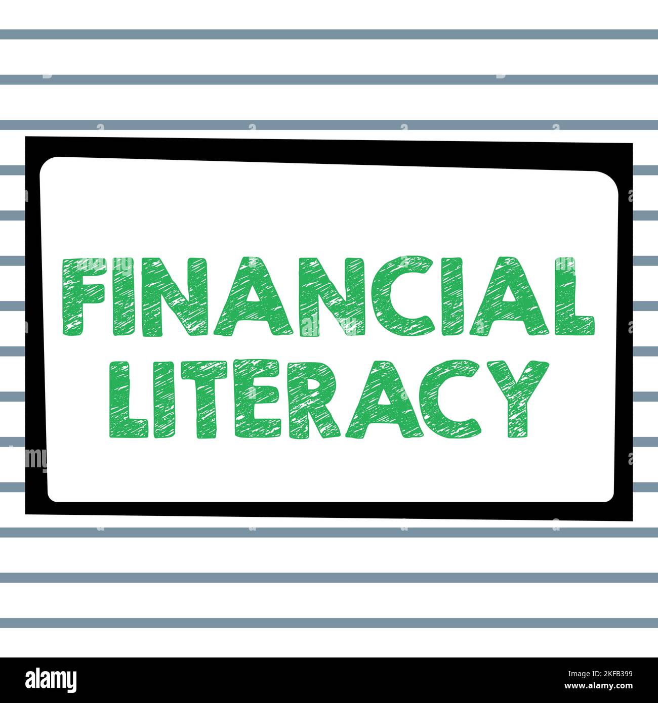 Écriture affichant le texte Financial Literacy. Photo conceptuelle comprendre et connaître le fonctionnement de l'argent Banque D'Images