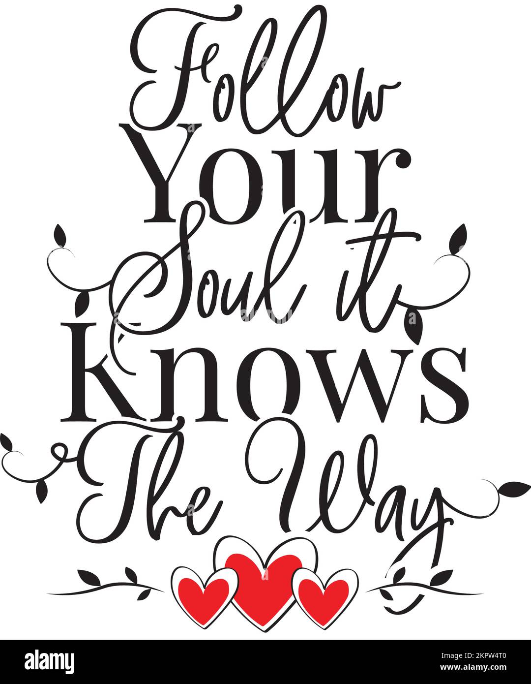 Suivez votre âme elle connaît la voie, vecteur. Citation motivationnelle de la vie inspirante. Pensée positive, affirmation. Design de l'élément verbal isolé sur le bac blanc Illustration de Vecteur