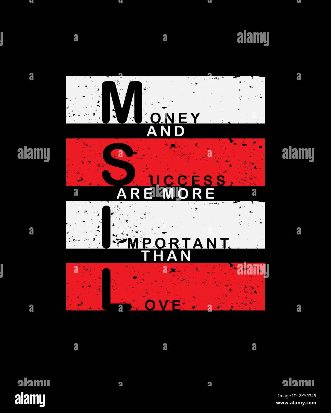 L'argent et le succès sont plus importants que l'amour — Typographie t-shirt vintage et illustration de cadre mural. Illustration de Vecteur