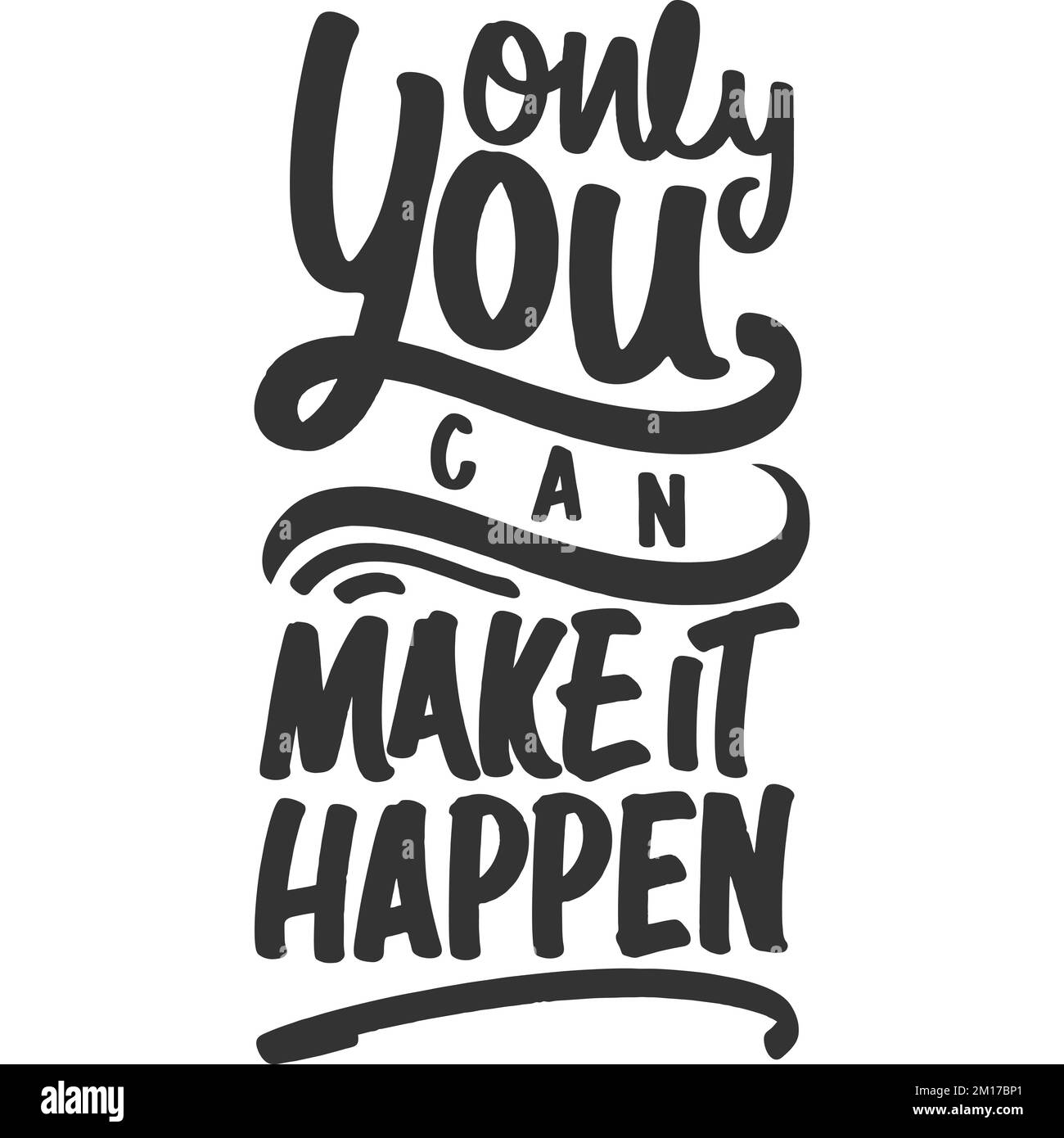 Vous seul pouvez le faire se produire motivation Typographie Cotation Design. Illustration de Vecteur