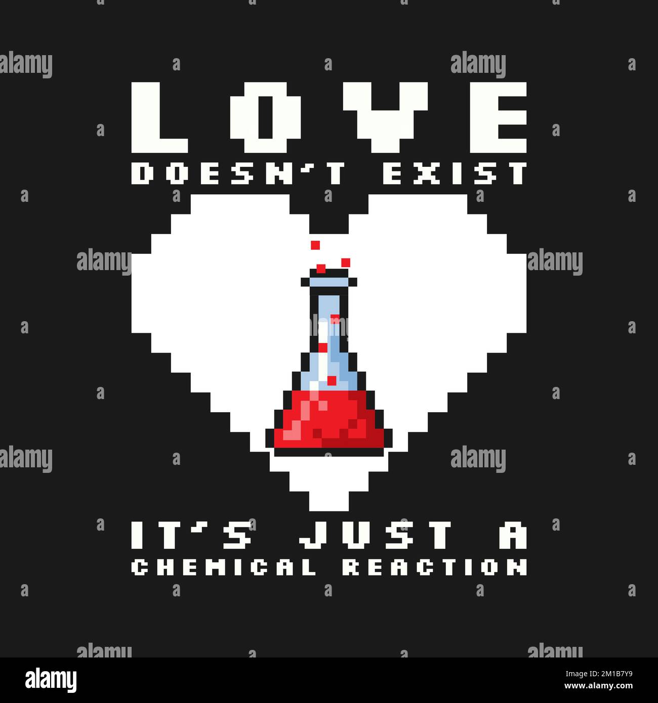 L'amour n'existe pas, c'est juste une réaction chimique, Love Typography Quote Design. Illustration de Vecteur