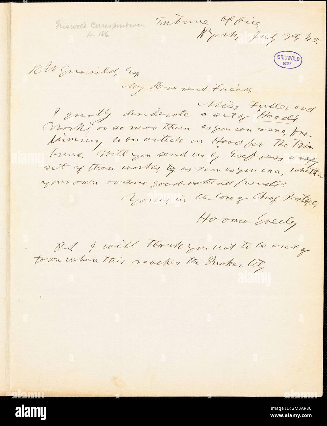 Horace Greeley, New York, lettre autographe signée à R. W. Griswold, 3 juillet 1845 , littérature américaine, 19th Century, Histoire et critique, auteurs, American, 19th Century, correspondance, auteurs et éditeurs, Poets, American, 19th Century, Correspondence, Hood, Thomas, 1799-1845. Papiers Rufus W. Griswold Banque D'Images