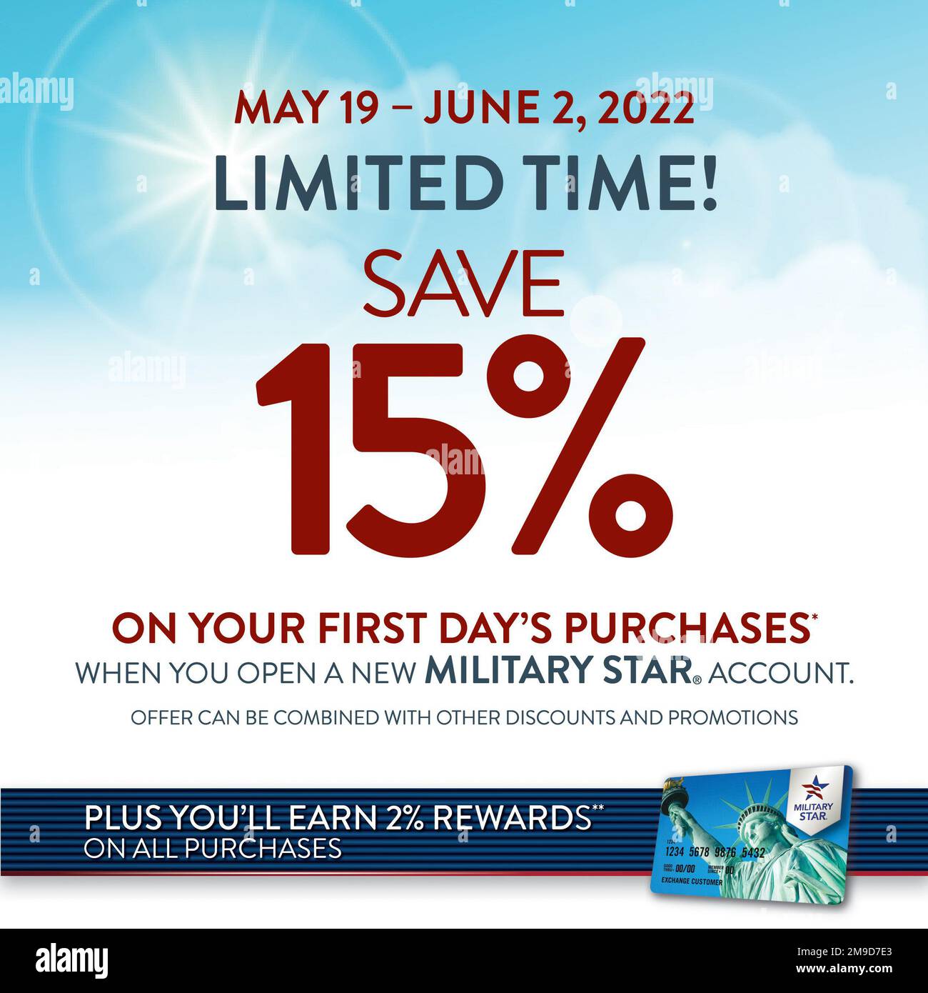 Les nouveaux titulaires de carte MILITAIRE STAR économisent 15 % sur leurs  achats le premier jour lorsqu'ils s'abonnent et utilisent un nouveau compte  19 mai to 2 juin. Les remises sont en