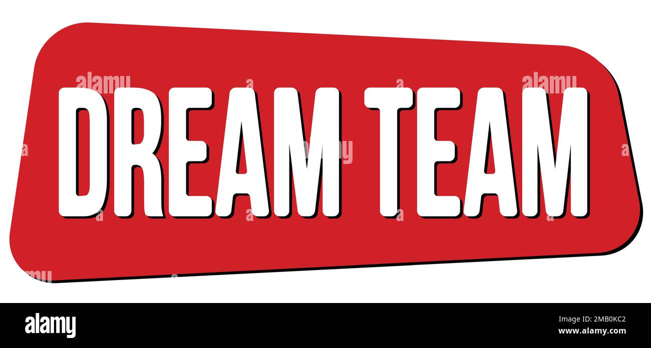 TEXTE « DREAM TEAM » écrit sur l'affiche rouge en forme de trapèze. Banque D'Images