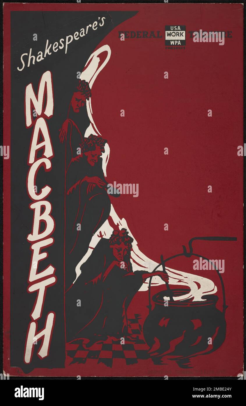 Affiche de la production du Macbeth de Shakespeare (aucun théâtre n'est inscrit), [193-] . Le Federal Theatre Project, créé par les États-Unis Works Progress Administration, en 1935, a été conçu pour conserver et développer les compétences des travailleurs du théâtre, les réemployer sur les secours publics, et pour amener le théâtre à des milliers aux États-Unis qui n'avaient jamais vu auparavant des spectacles de théâtre en direct. Banque D'Images