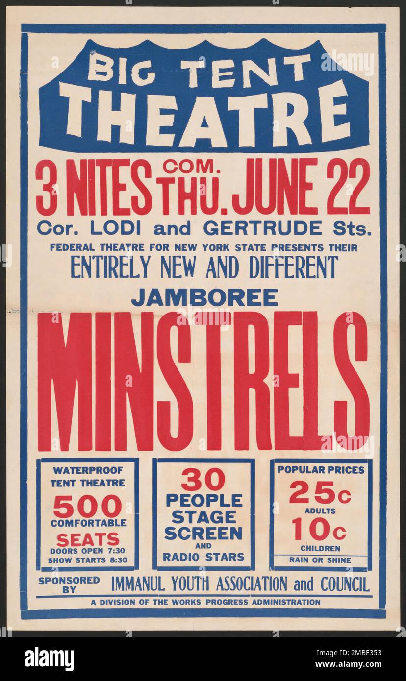 Mintrels, [193-]. 'Grand théâtre de tente...le Théâtre fédéral de l'État de New York présente leurs Minsterels Jamboree entièrement nouveaux et différents - Théâtre de tente étanche - 500 sièges confortables...30 personnes - Etoiles scène, écran et radio...pluie ou éclat...sponsorisé par Immanul [sic] Youth Association and Council'. Le Federal Theatre Project, créé par les États-Unis Works Progress Administration en 1935, a été conçu pour conserver et développer les compétences des travailleurs du théâtre, les réemployer sur les secours publics, et pour apporter le théâtre à des milliers aux États-Unis qui n'avaient jamais vu des spectacles de théâtre en direct Banque D'Images