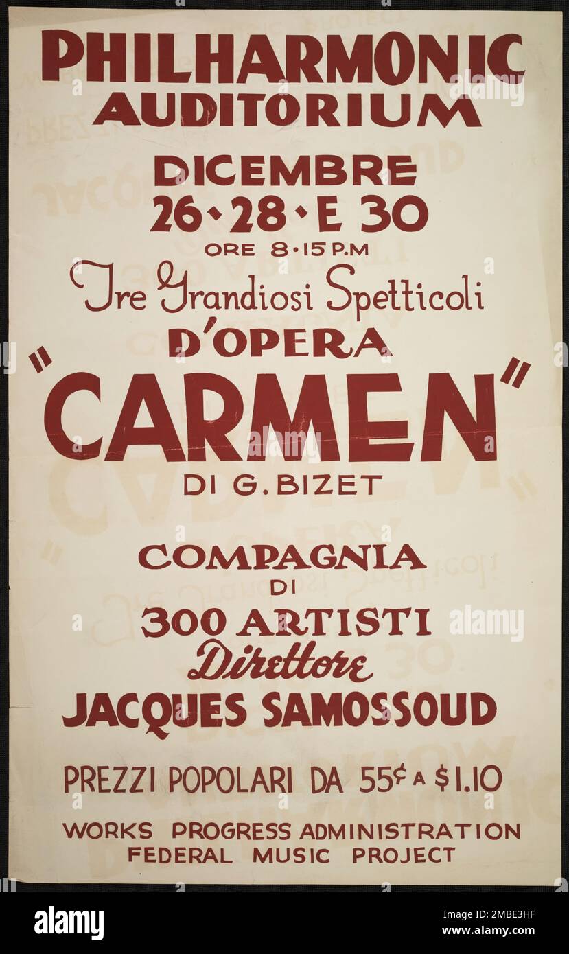 Carmen, [193-]. 'Auditorium Philharmonique...Tre Grandiosi Spetticoli [sic] d'Opera - "Carmen" - di G. Bizet - Compagnia di 300 Artisti - Direttore Jacques Samossoud". Affiche en italien pour une production de l'opéra de George Bizet. Le Federal Theatre Project, créé par les États-Unis Works Progress Administration, en 1935, a été conçu pour conserver et développer les compétences des travailleurs du théâtre, les réemployer sur les secours publics, et pour amener le théâtre à des milliers aux États-Unis qui n'avaient jamais vu auparavant des spectacles de théâtre en direct. Banque D'Images