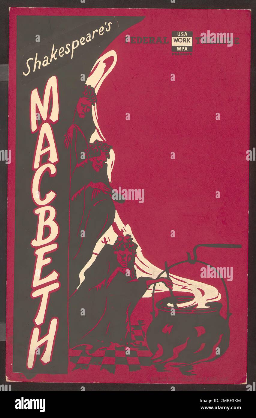 Affiche de la production du Macbeth de Shakespeare (aucun théâtre n'est inscrit), [193-] . Le Federal Theatre Project, créé par les États-Unis Works Progress Administration, en 1935, a été conçu pour conserver et développer les compétences des travailleurs du théâtre, les réemployer sur les secours publics, et pour amener le théâtre à des milliers aux États-Unis qui n'avaient jamais vu auparavant des spectacles de théâtre en direct. Banque D'Images