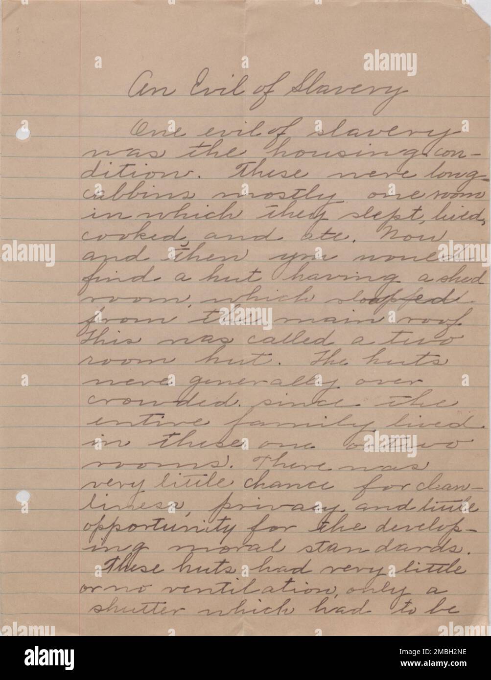 Un mal de l'esclavage, 1940. «Un mal de l'esclavage était les conditions de logement. Il s'agissait de longues cabanes, la plupart du temps une pièce dans laquelle ils dormaient, vivaient, cuisaient et mangeaient. Maintenant et ensuite, vous trouverez une hutte ayant une salle de remise, qui [illisible] du toit principal. C'était ce qu'on appelait une cabane de deux pièces. Les cabanes étaient généralement surpeuplées, puisque toute la famille vivait dans ces une ou deux chambres. Il y avait très peu de chance pour la propreté, l'intimité, et peu d'occasion pour le développement [de] normes morales. Ces cabanes avaient très peu ou pas de ventilation, seulement un volet qui devait être...". Banque D'Images