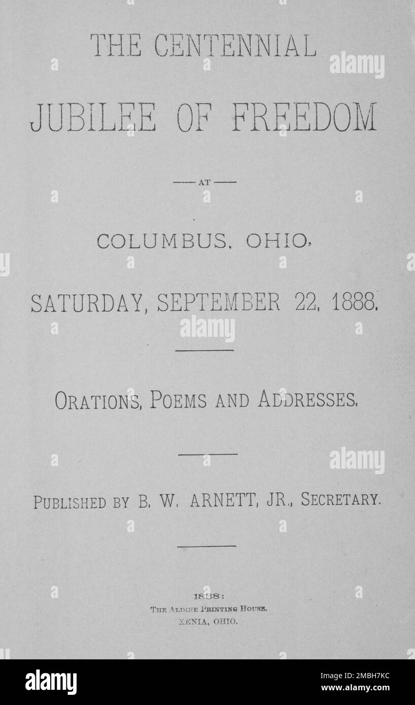 Le Jubilé du centenaire de la liberté à Columbus, Ohio, page de titre, 1888. 'Le Jubilé du centenaire de la liberté à Columbus, Ohio, samedi, 22 septembre 1888 : orations, poèmes, et adresses». Le jubilé était une célébration par les Afro-Américains de l'ordonnance de 1787 et de la Proclamation d'émancipation de 1863. Le livre comprend une oration de l'évêque Benjamin William Arnett de l'Église épiscopale méthodiste africaine sur la réalisation de la liberté aux États-Unis par les Afro-Américains, et sur la nécessité pour les Afro-Américains d'exercer librement leurs droits civils. Banque D'Images