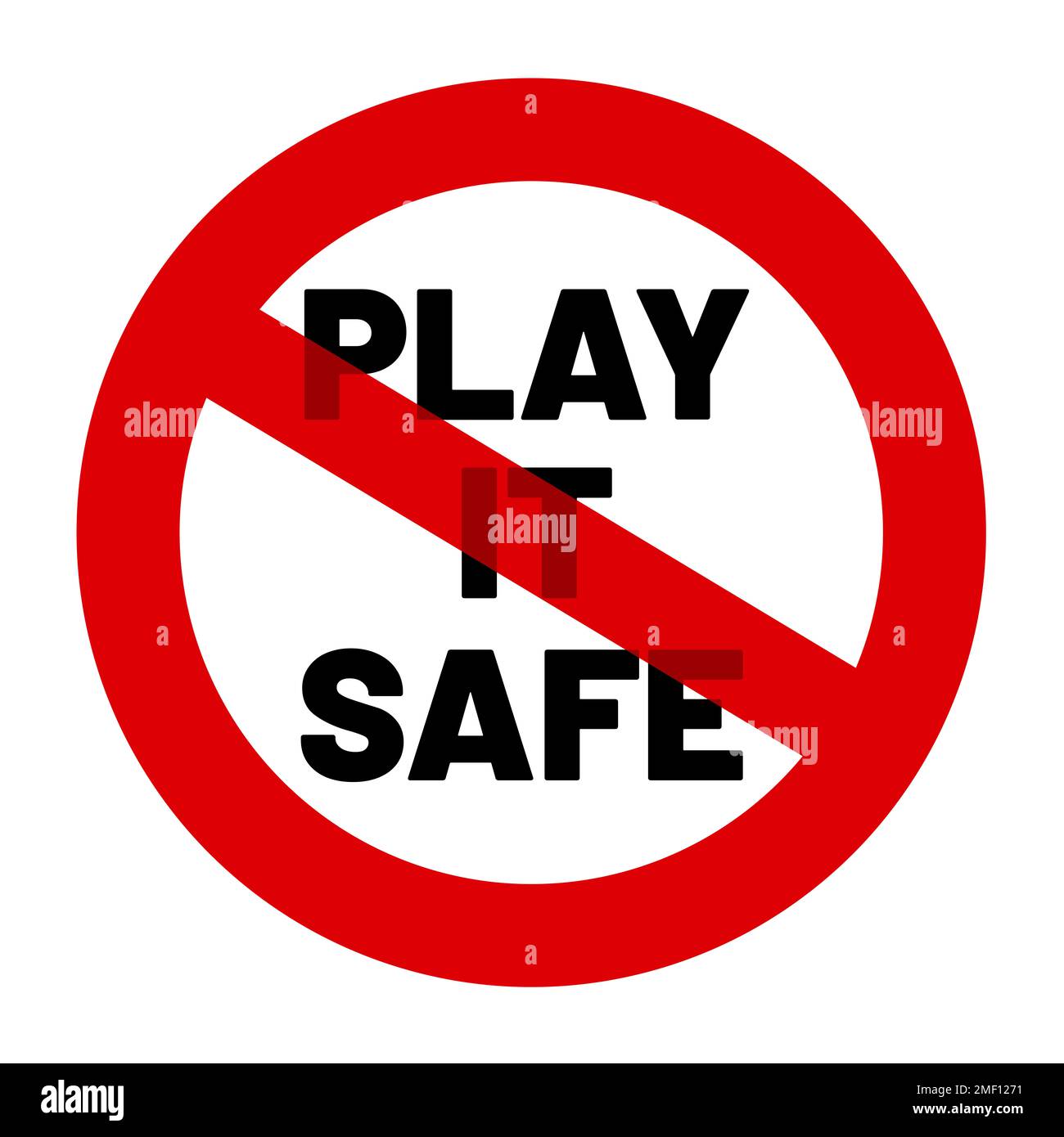 Jouez en toute sécurité - la motivation au changement personnel. Arrêter l'aversion au risque, la routine, l'évitement des risques et la zone de confort. Appel à agir, à prendre des risques, à essayer opp Banque D'Images