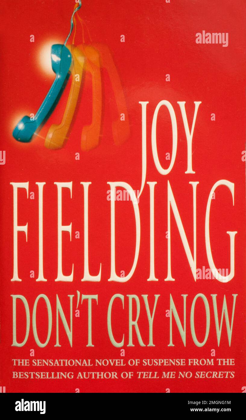 Le livre, Don't Cry Now de Joy Fielding Banque D'Images