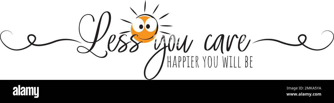 Moins vous vous souciez plus heureux vous serez, vecteur. Citations motivantes. Réflexion positive. Motif stencil art isolé sur fond blanc. Mur Illustration de Vecteur