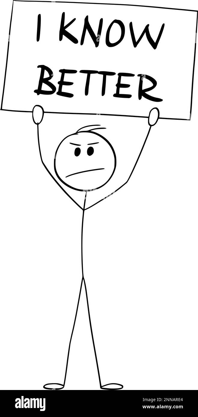 Personne tenant le signe « Je sais mieux », illustration du dessin animé du bâton de dessin animé Illustration de Vecteur
