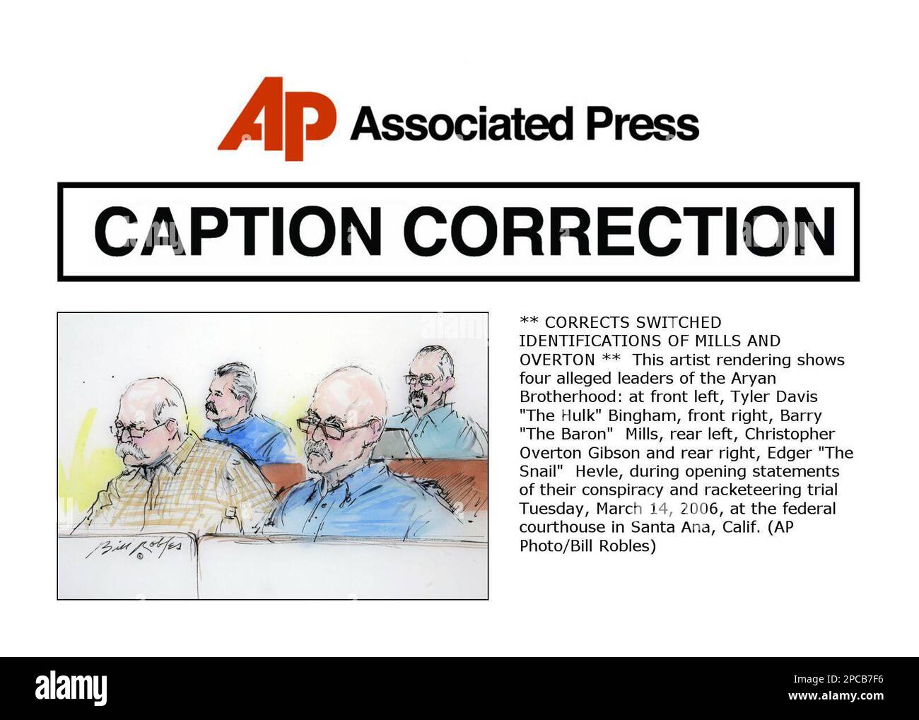 This artist rendering shows four alleged leaders of the Aryan Brotherhood: at front left, Tyler Davis "The Hulk" Bingham, front right, Barry "The Baron" Mills, rear left, Christopher Overton Gibson and rear right, Edger "The Snail" Hevle, during opening statements of their conspiracy and racketeering trial Tuesday, March 14, 2006, at the federal courthouse in Santa Ana, Calif. (AP Photo/Bill Robles) Banque D'Images