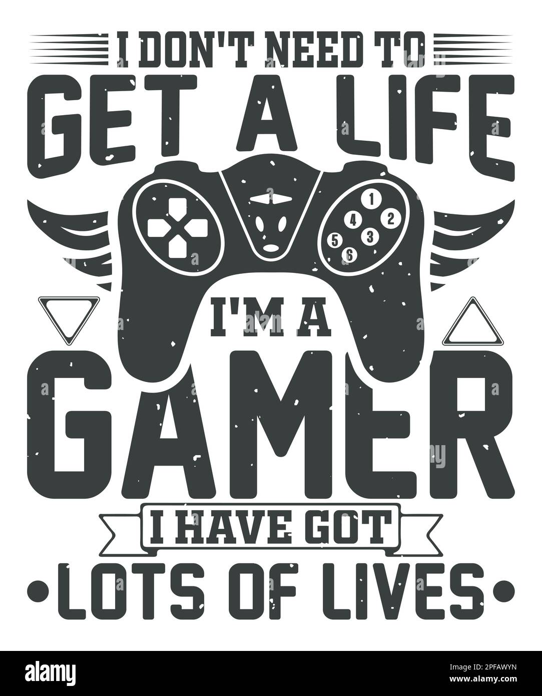 Je n'ai pas besoin d'avoir une vie Je suis un joueur J'ai beaucoup de vies jouant la conception de t-shirt Illustration de Vecteur
