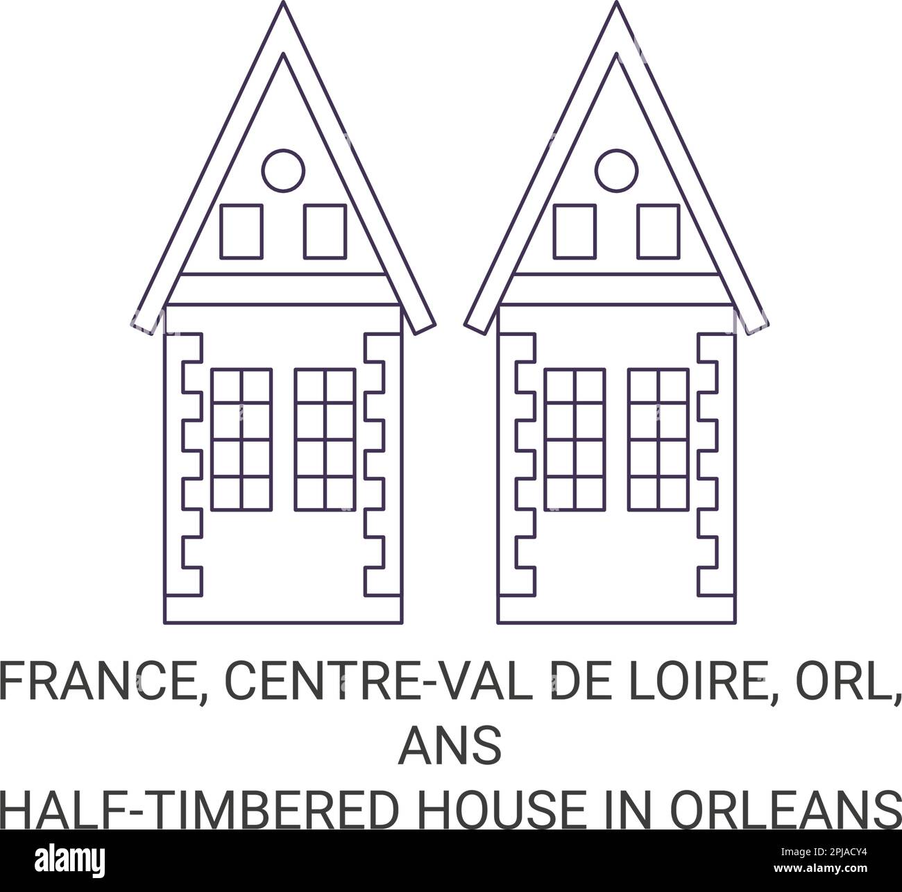 France, Centerval de Loire, ORL, Anshalftimbered House à Orléans voyage repère illustration vectorielle Illustration de Vecteur