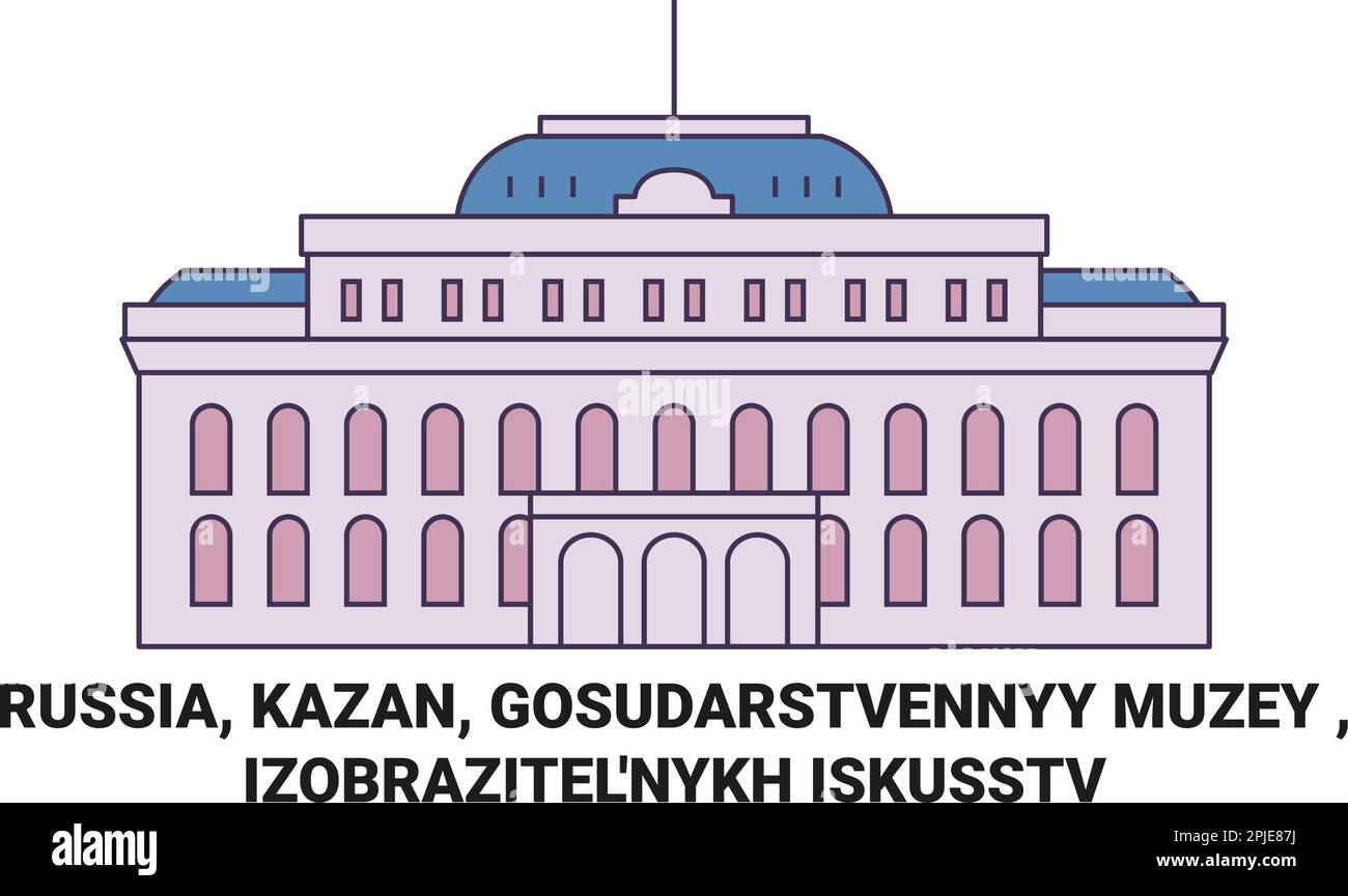 Russie, Kazan, Gosudarstvennyy Muzey , Izobrazitel'nykh Iskusstv Voyage repère scénario illustration Illustration de Vecteur