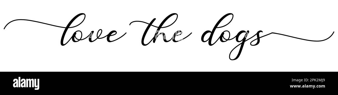 Carte « Love the Dogs ». Citation positive tirée à la main. Calligraphie moderne à la brosse. Isolé sur fond blanc Illustration de Vecteur Carte « Love the Dogs ». Citation positive tirée à la main. Calligraphie moderne à la brosse. Isolé sur fond blanc Illustration de Vecteur