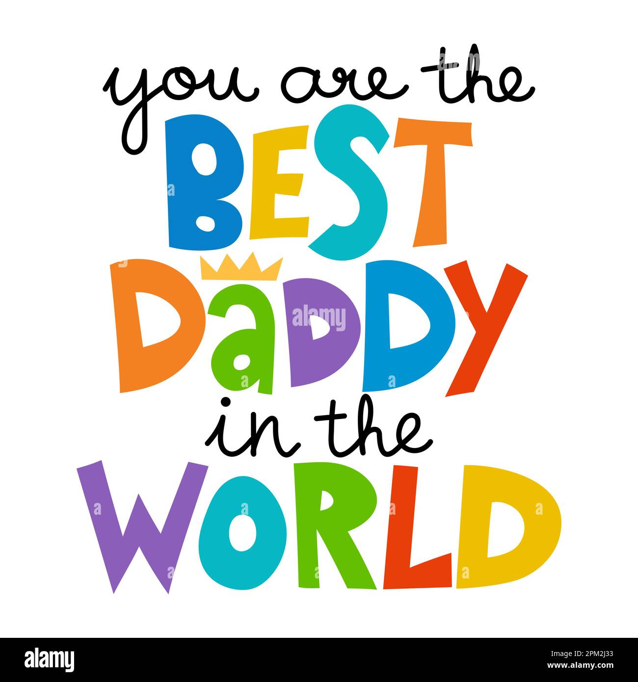 Vous êtes le meilleur Daddy au monde - carte de vœux de fête des pères avec lettrage à la main. Carte de fête des pères. Bon pour t-shirt, mug, réservation de rebut, Illustration de Vecteur