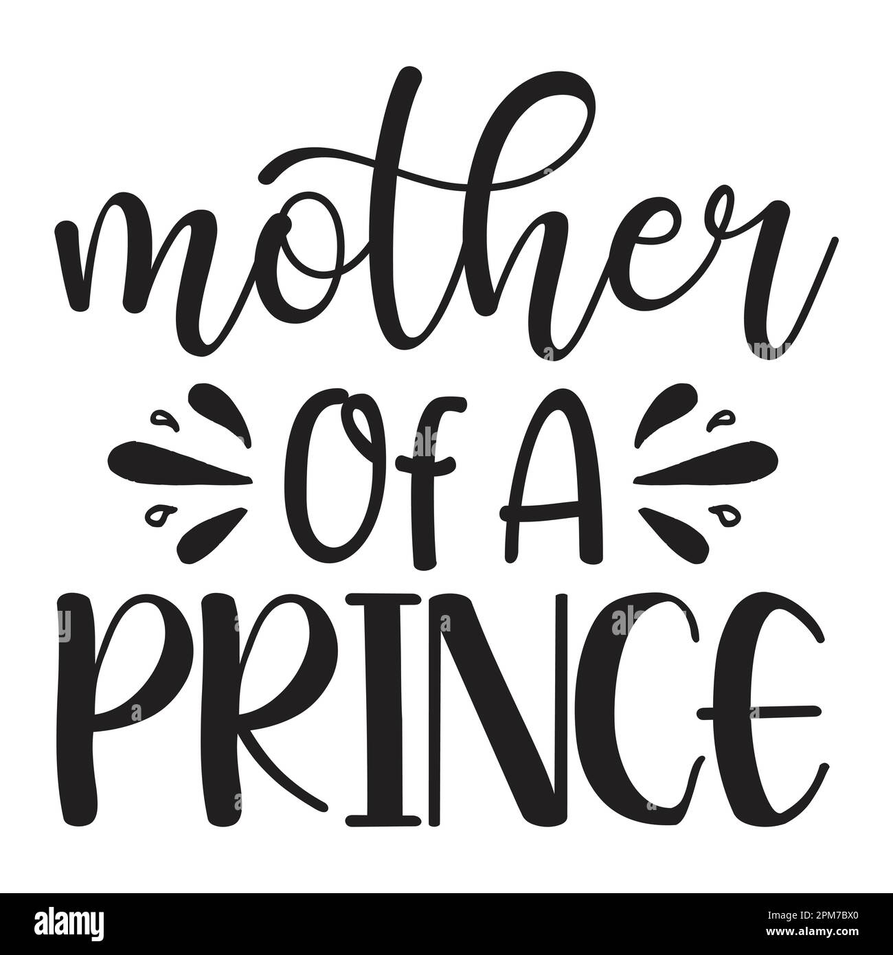 Mère d'Un prince, la fête des mères typographie chemise design pour mère amant maman mama calligraphie manuelle illustration vectorielle Silhouette Illustration de Vecteur
