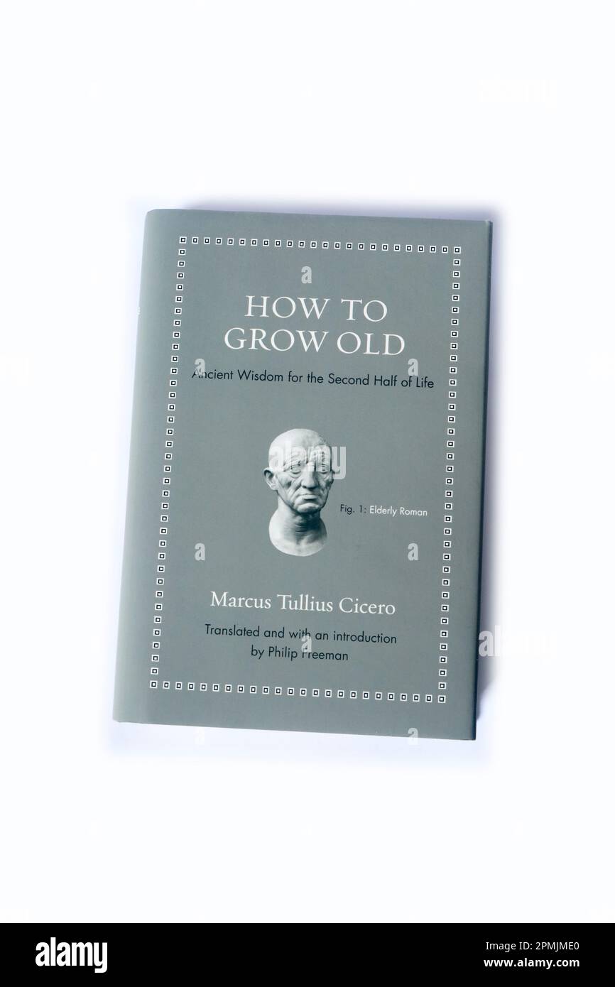 Marcus Tullius Cicero - Comment grandir vieux Banque D'Images