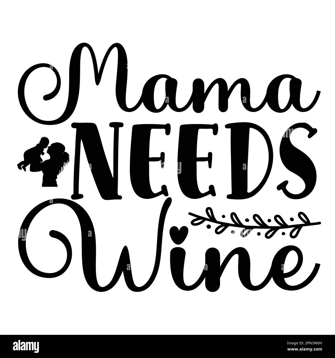 Mama a besoin de vin, la fête des mères typographie chemise design pour mère amant maman mama calligraphie manuelle illustration vectorielle Silhouette Illustration de Vecteur