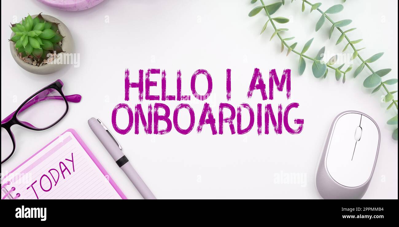 Affiche manuscrite Hello I Am Onboarding. Photo conceptuelle processus d'action visant à intégrer un nouvel employé dans une organisation Banque D'Images