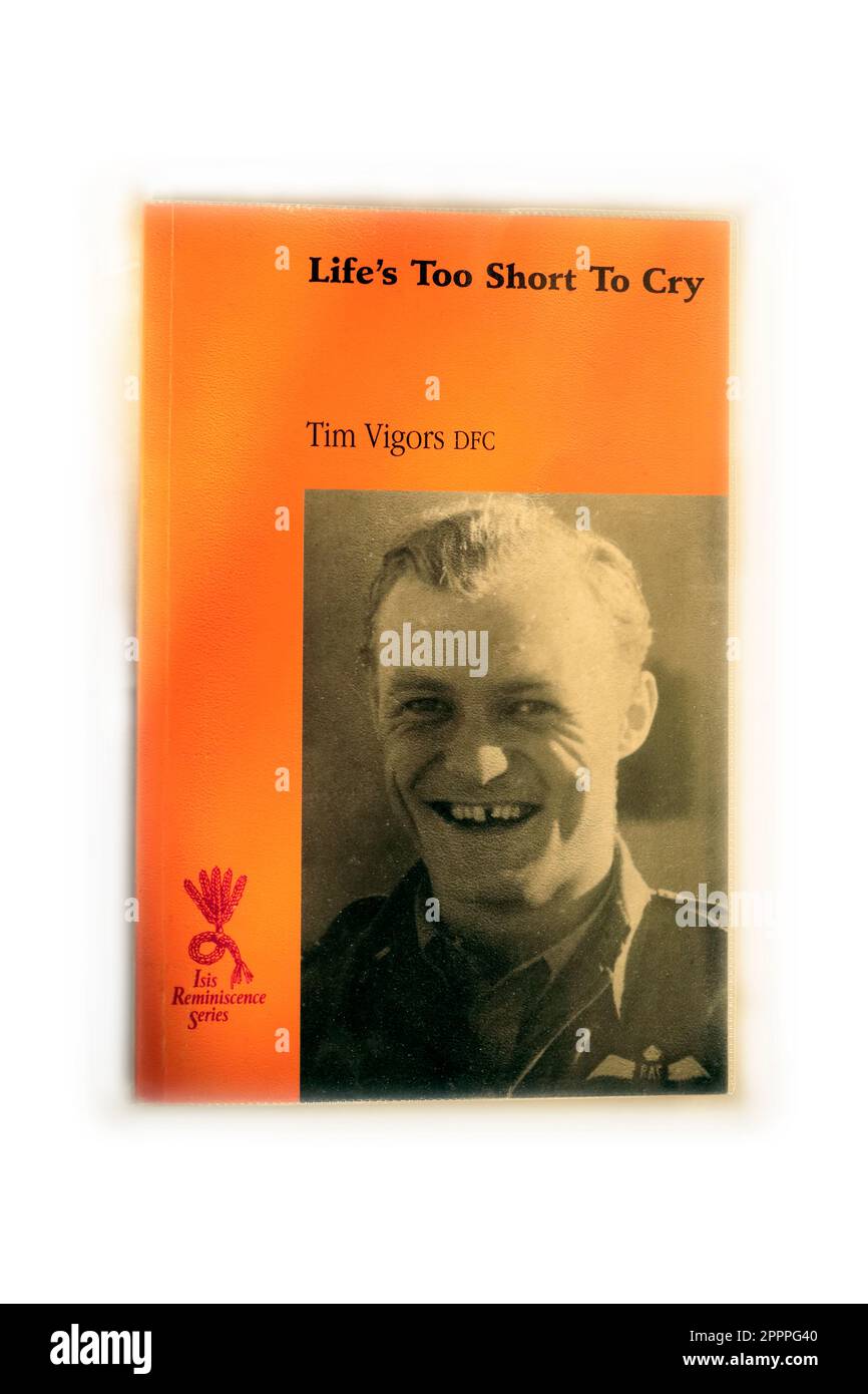 Livre Hardback - Life's Too Short to Cry: The enviant memoir of a Battle of Britain Ace Banque D'Images