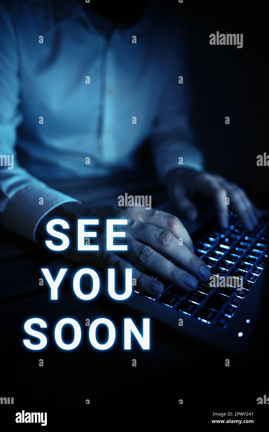 Affichage conceptuel vous voir bientôt, mot pour utilisé pour dire Au revoir à quelqu'un et va se rencontrer à nouveau bientôt Banque D'Images