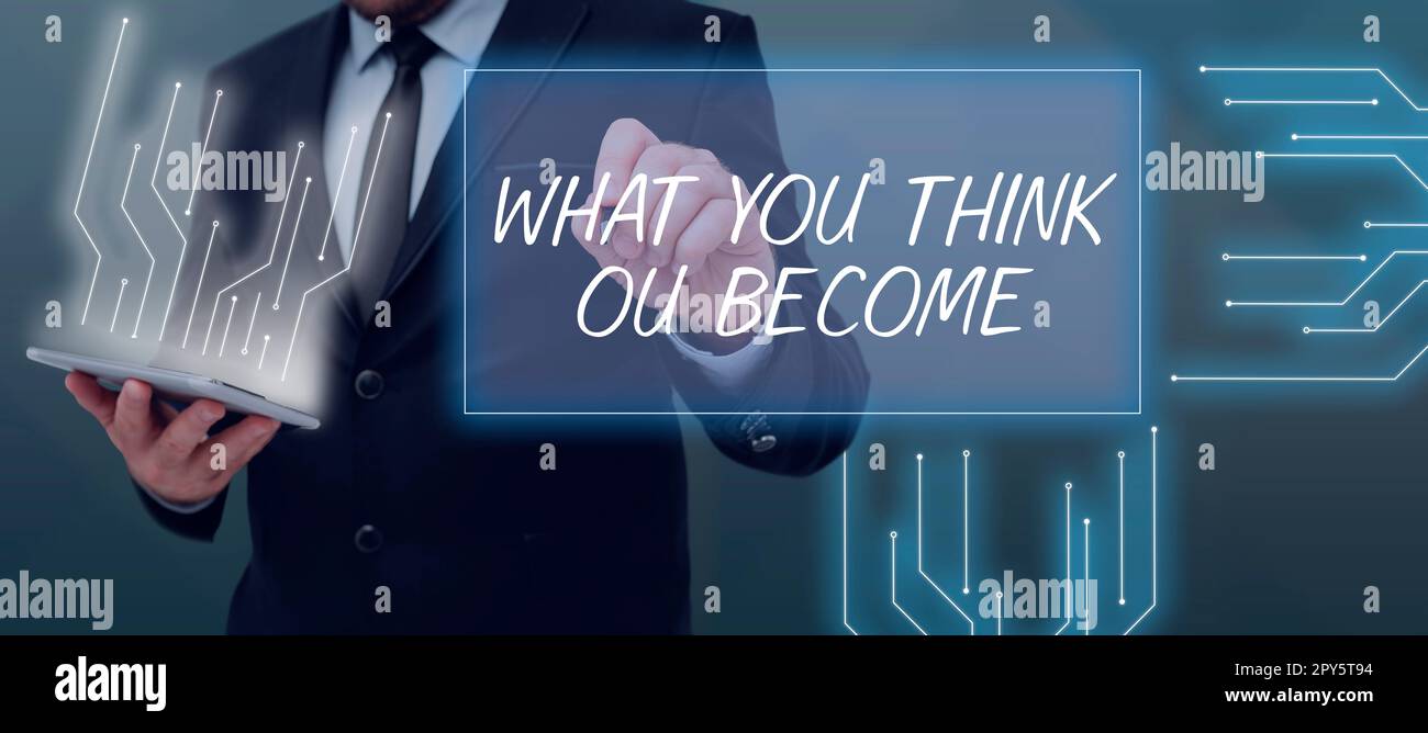 Affiche textuelle montrant ce que vous pensez devenir. Mot écrit sur être réussi et positif dans la vie exigent de bonnes pensées Banque D'Images