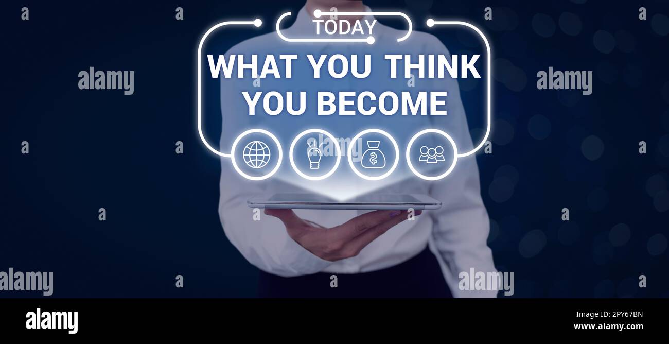 Texte montrant l'inspiration ce que vous pensez devenir. Photo conceptuelle être réussi et positif dans la vie exigent de bonnes pensées Banque D'Images