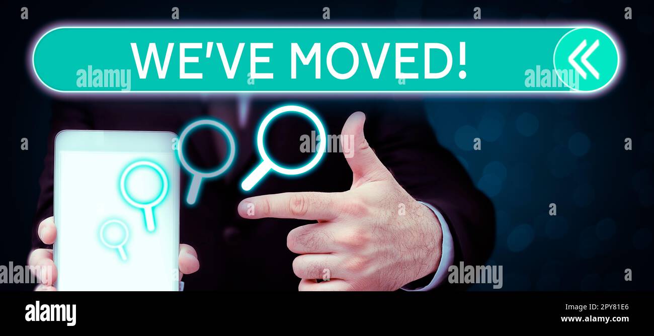 Signe d'écriture manuelle nous avons déplacé. Mot écrit sur aller vivre à partir d'un autre lieu même ou pays différent Banque D'Images