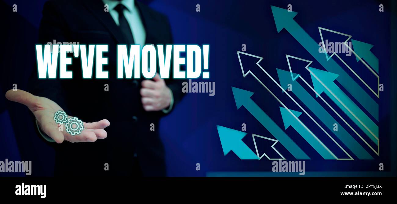 Inspiration montrant le signe que nous avons déménagé. Mot pour vivre à partir d'un autre endroit même ou pays différent Banque D'Images