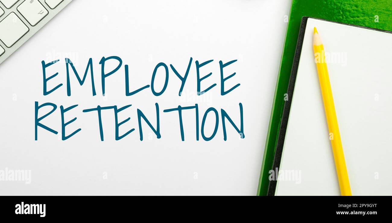 Écriture affichant le texte rétention des employés. Approche commerciale méthode de recrutement interne employée par les organisations Banque D'Images