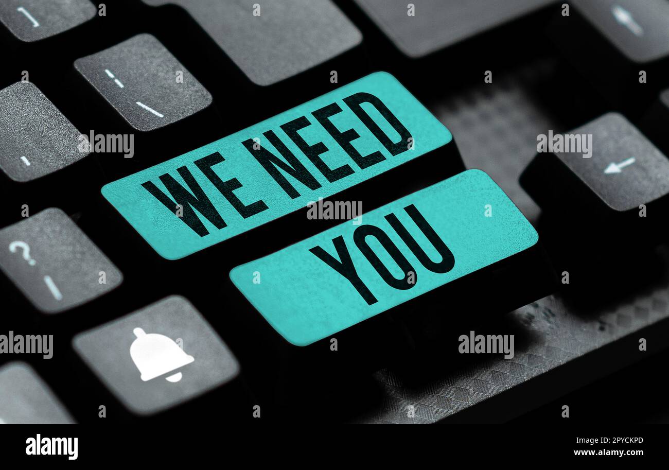 Signature manuscrite nous avons besoin de vous. Internet concept Société veut embaucher poste vacant recherche de talents emploi Banque D'Images