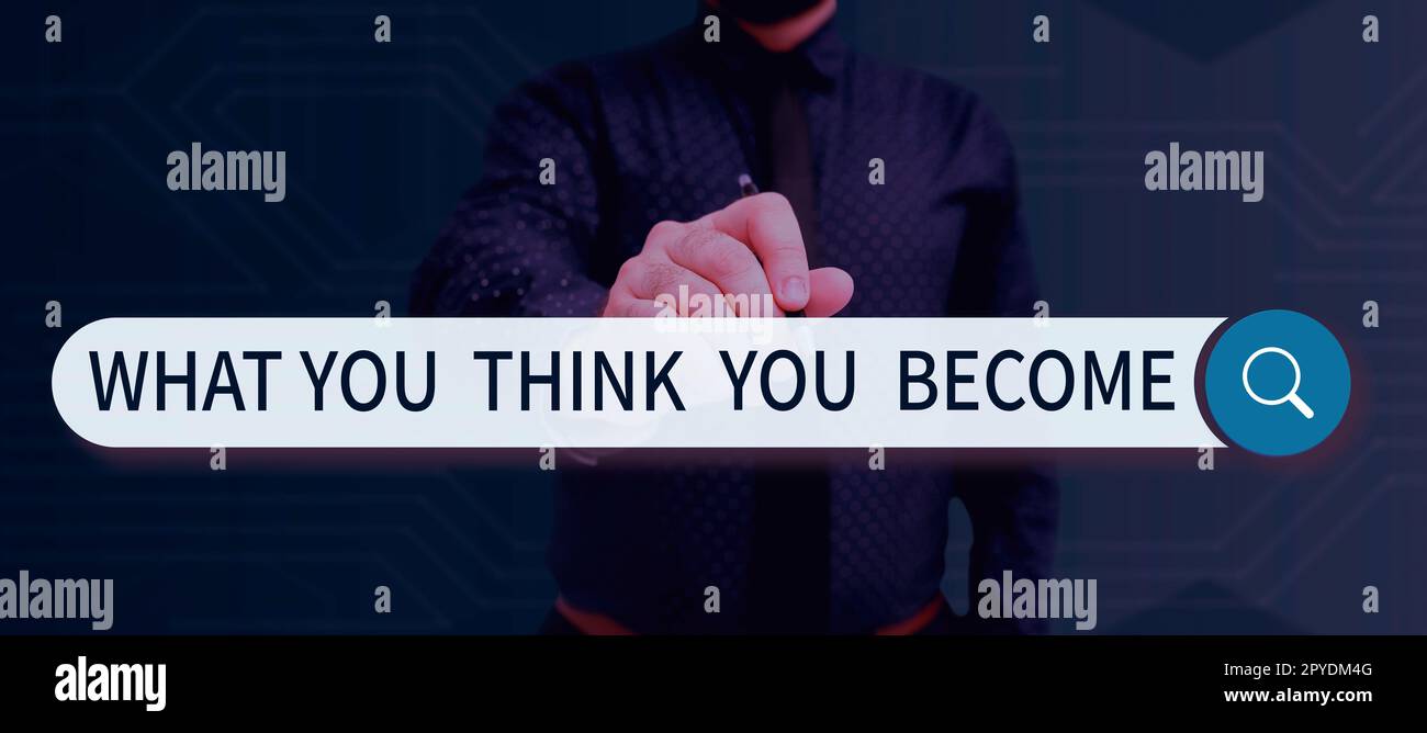Affichage conceptuel ce que vous pensez devenir. Mot écrit sur être réussi et positif dans la vie exigent de bonnes pensées Banque D'Images