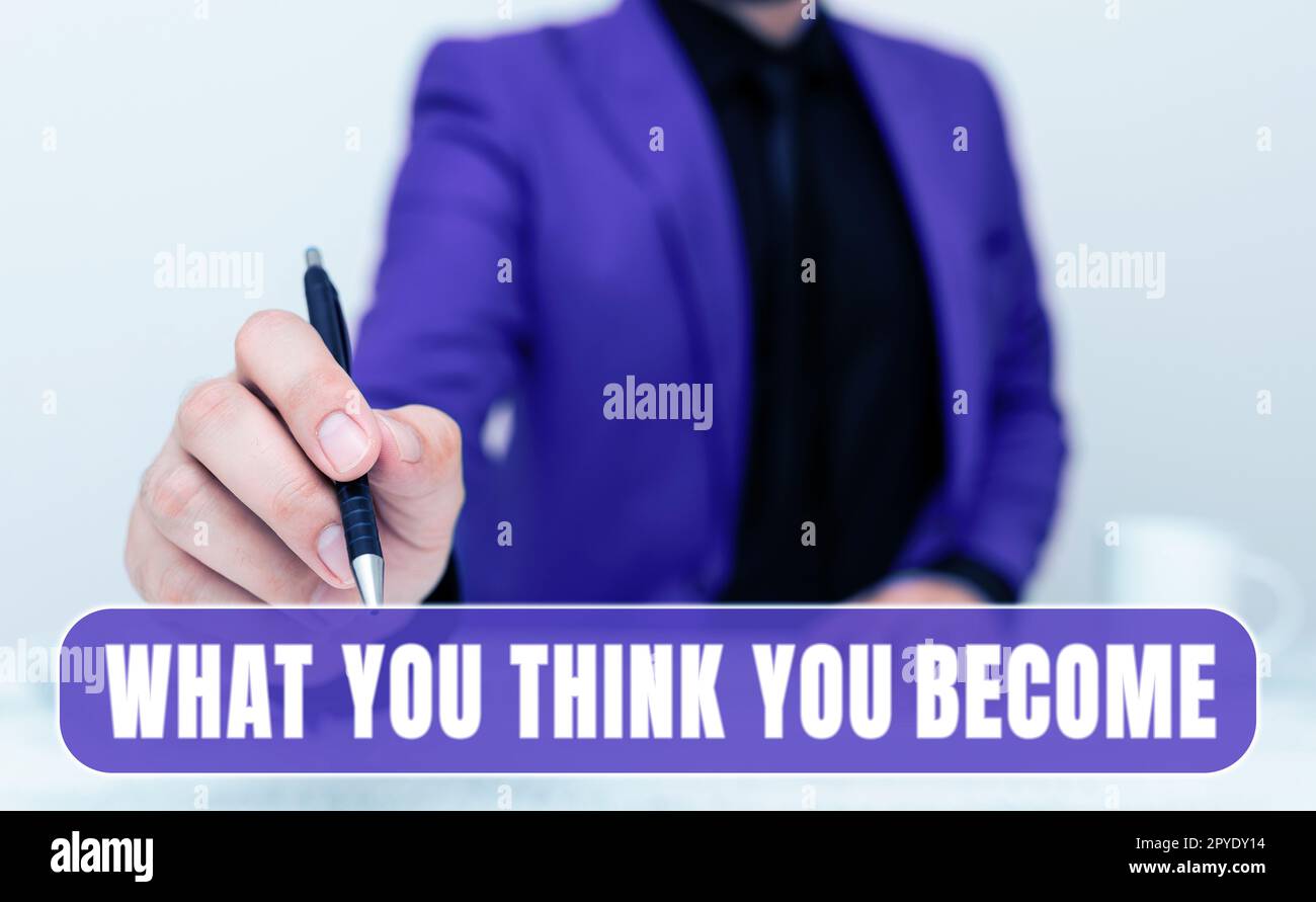 Légende de texte présentant ce que vous pensez devenir. Mot pour être réussi et positif dans la vie exigent de bonnes pensées Banque D'Images