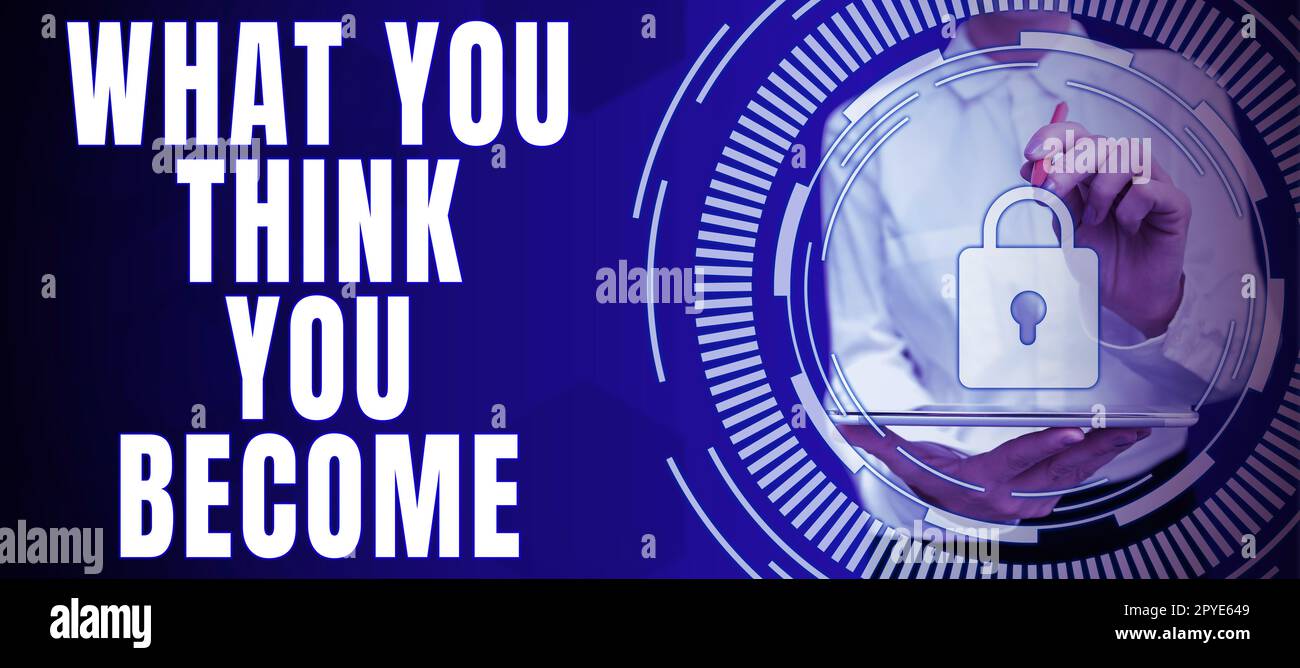 Texte montrant l'inspiration ce que vous pensez devenir. L'idée d'affaires être réussi et positif dans la vie exigent de bonnes pensées Banque D'Images