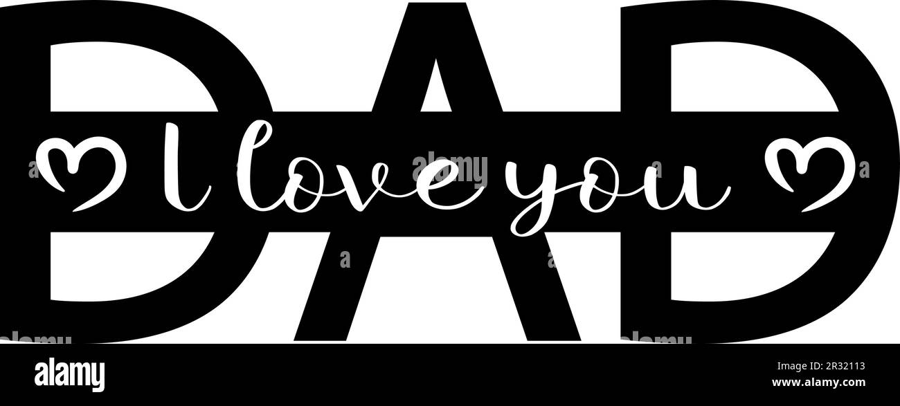 Je t'aime le design de mon père. Citation de la fête des pères Illustration de Vecteur