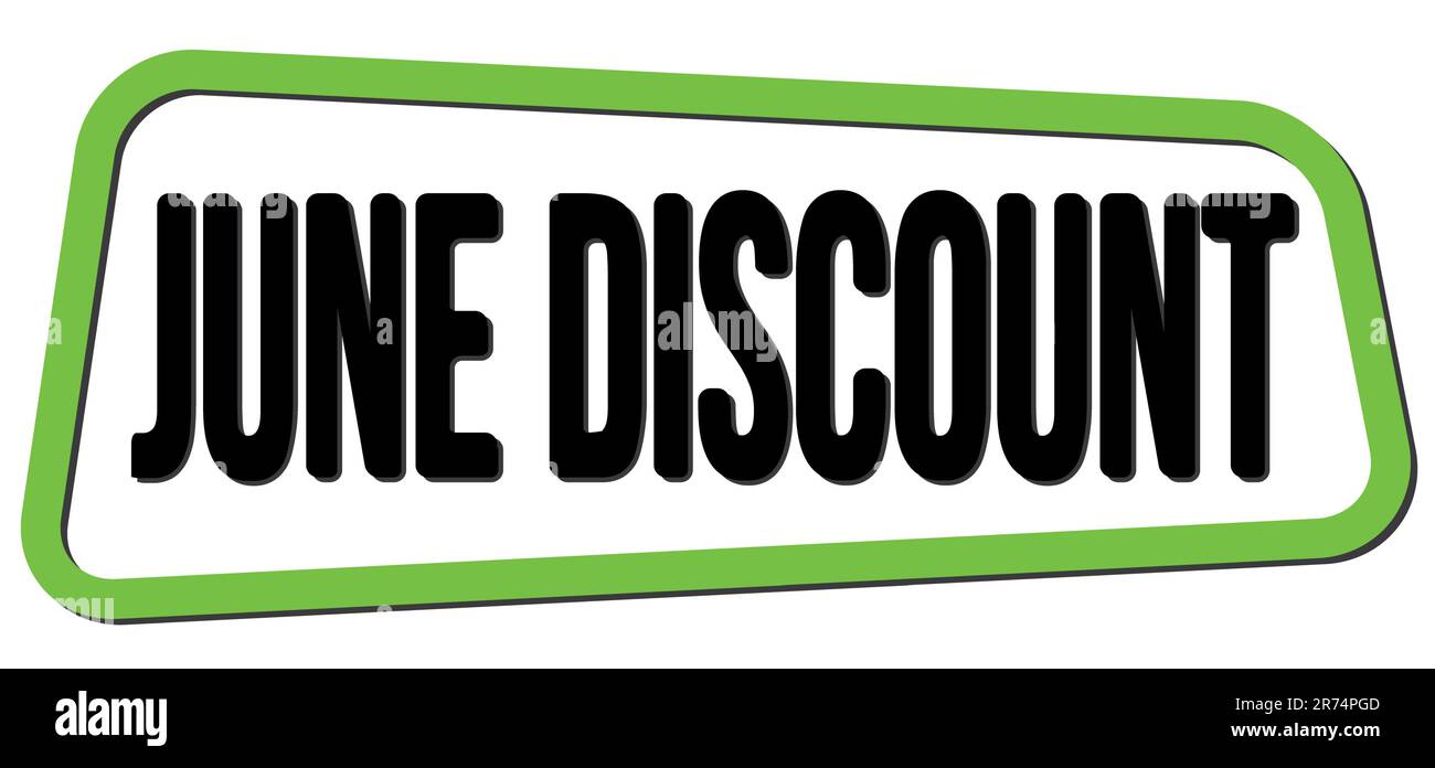 TEXTE DE RÉDUCTION DE JUIN inscrit sur l'affiche en forme de trapèze vert-noir. Banque D'Images
