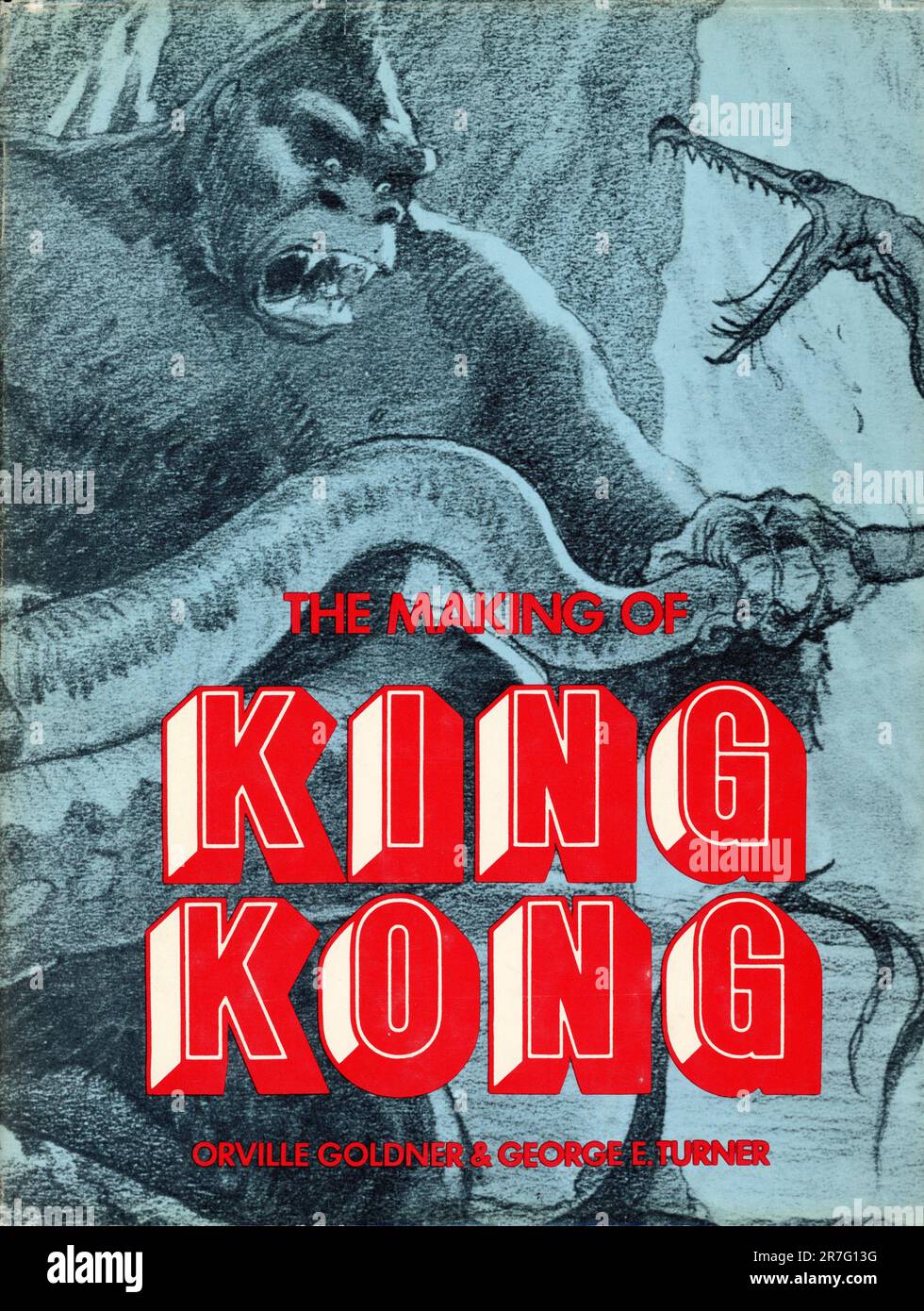 Front of Dust Jacket / couverture de l'édition 1975 1st du livre THE MAKING OF KING KONG The Story Behind the film classic by ORVILLE GOLDNER and GEORGE E. TURNER Published by A.S. Barnes and Company aux États-Unis et The Tantivy Press en Angleterre Banque D'Images