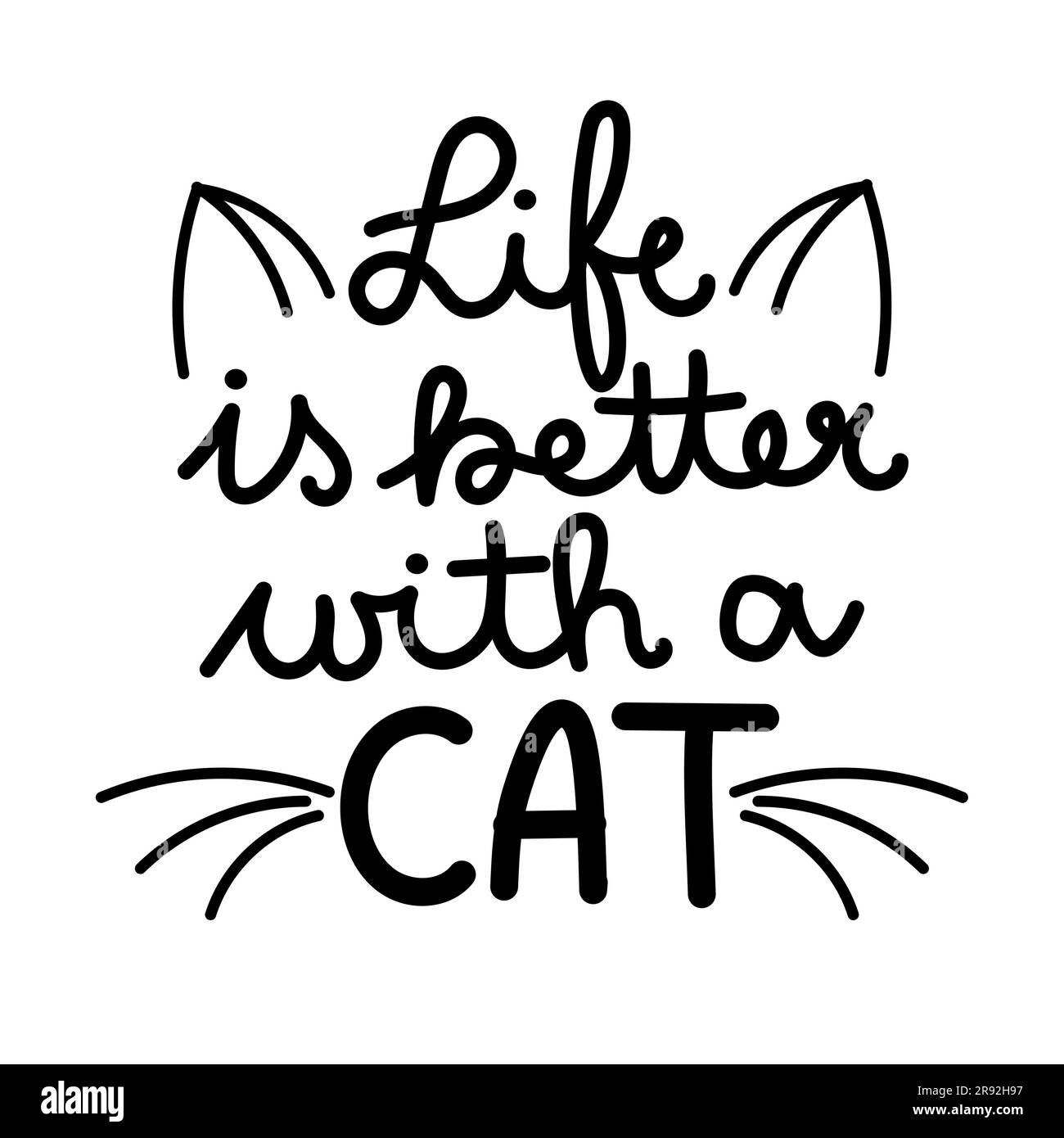 la vie est meilleure avec un chat - drôle de vecteur dessiné à la main disant avec la moustache et les oreilles de chat. Illustration de Vecteur