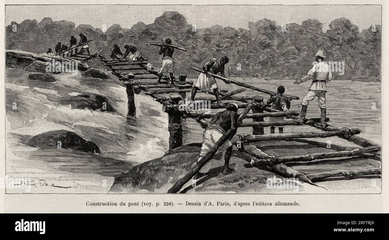 La construction du pont, sur le fleuve Tana (Ethiopie). Gravure de A.Paris pour illustrer le récit 'au secours d'Emin Pacha', par le docteur Peters (1856-1918), en 1889-1890, dans le tour du monde 1892, sous la direction d'Edouard Charton (1807-1891), Hachette, Paris. Banque D'Images