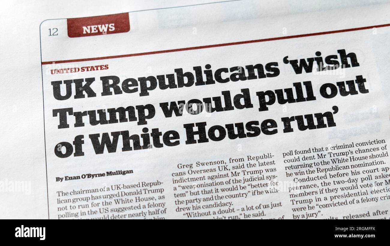 «Républicains» souhaite (Donald) Trump se retirerait de la course à la Maison Blanche» je journal titre de l'article sur les élections américaines 1 août 2023 Londres Royaume-Uni Grande-Bretagne Banque D'Images